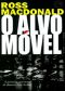 [Lew Archer 01] • O Alvo Móvel